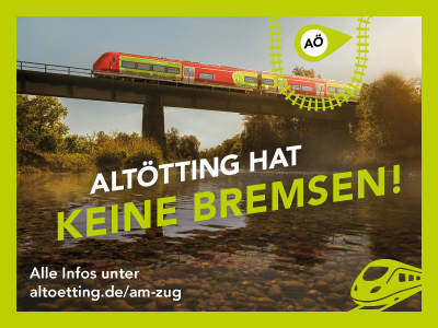 Der Zug hat keine Bremsen - Altötting am Zug