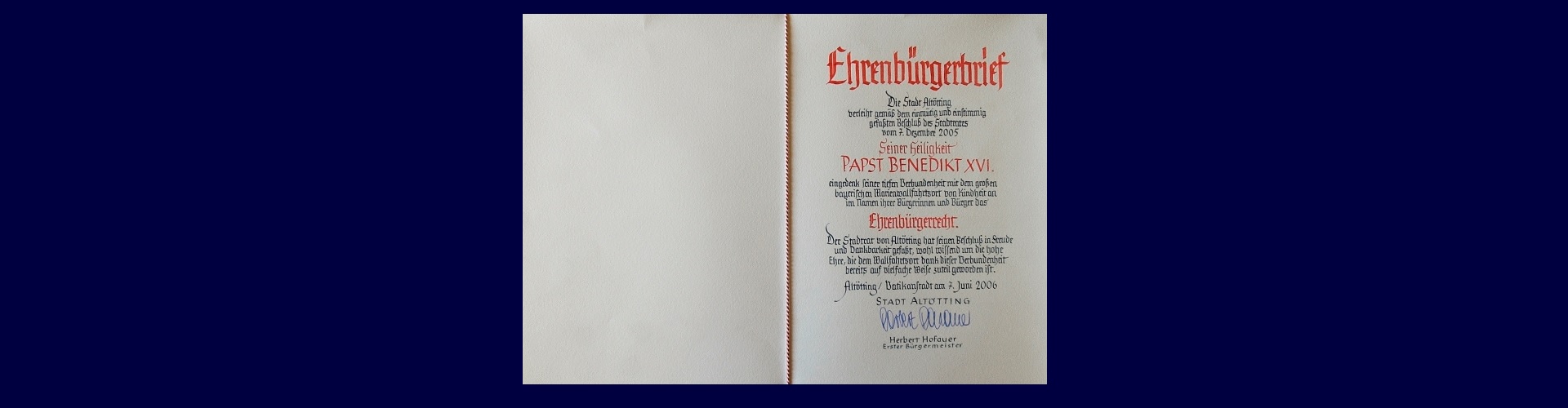 Der Ehrenbürgerbrief der Stadt Altötting an Papst Benedikt XVI.