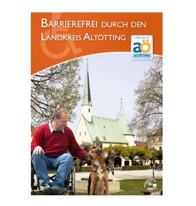 Titelbild des Behindertenführers des Landkreises Altötting. Ein Rollstuhlfahrer streichelt seinen Hund vor der Gnadenkapelle.