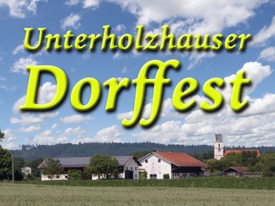 Blick auf Unterholzhausen mit Schriftzug "Unterholzhauser Dorffest"